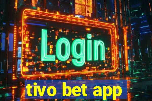 tivo bet app